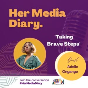 “Taking Brave steps” with Adelle Onyango