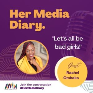 “Let’s all be Bad Girls!” with Rachel Ombaka