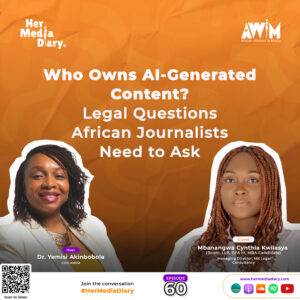 Who Owns AI-Generated Content? Legal Questions African Journalists Need to Ask